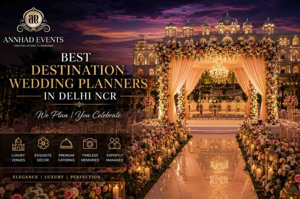 Best Destination Wedding Planners in Delhi NCR